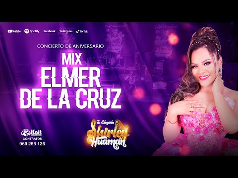 Shirley Huamán🩷 - MIX ELMER DE LA CRUZ (Aniversario Lima | Huaralino Internacional)