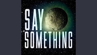 Download lagu Say Something mp3