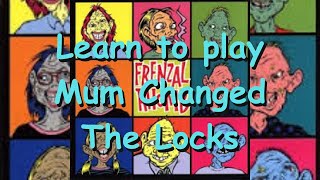 FRENZAL RHOMB- Learn to play Mum Changed The Locks with McNulty.