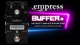 Video thumbnail for Empress Effects Buffer+ Walkthrough | THE GREAT CANADIAN PEDALBOARD by woodsnstrings