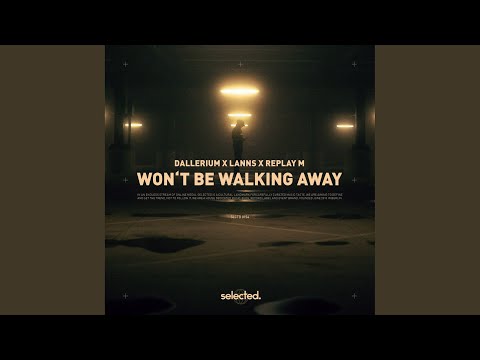 Won't Be Walking Away