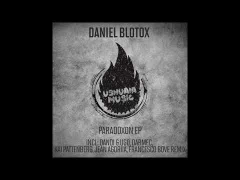 Daniel Blotox   Paradoxon   Francesco Bove remix
