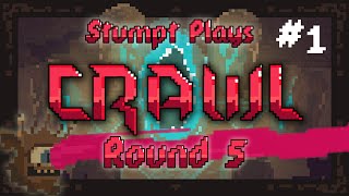 Stumpt Plays - Crawl - [Round 5] - #1 - JED Lives!