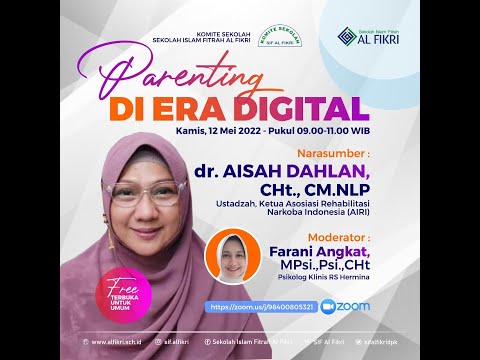 Parenting di Era Digital -  dr. AISAH DAHLAN, CHt., CM.NLP