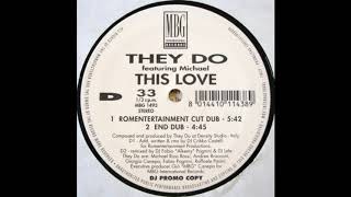 They Do Featuring Michael - This Love (Romentertainment Cut Dub)