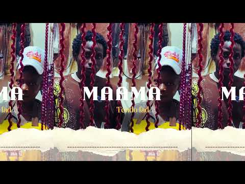 Tendo fad - Maama ( official audio ) 