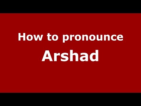 How to pronounce Arshad (Andhra Pradesh, India/Telugu) - PronounceNames.com