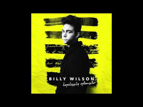 Billy Wilson - Hopelessly Optimistic - EP (full)