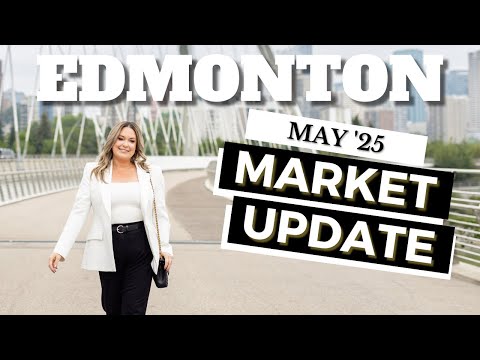 May 2025 Housing Market Update - Greater Edmonton Area