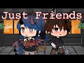 Just Friends Glmv