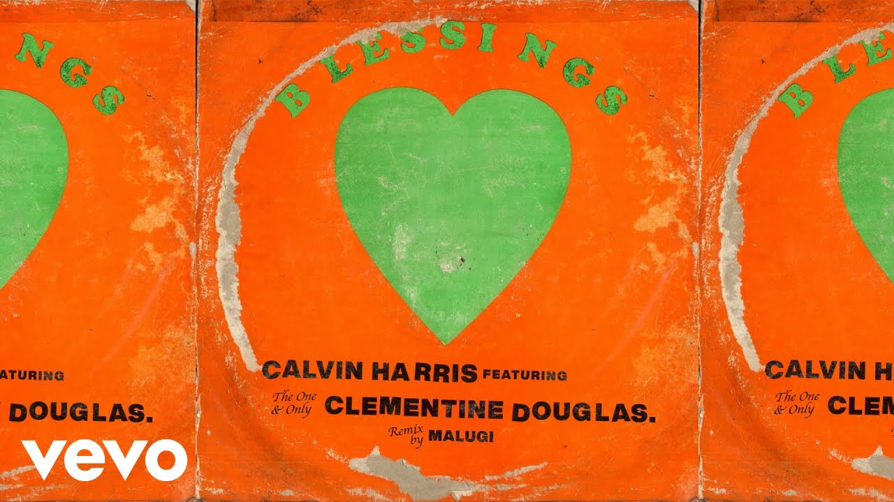 Calvin Harris, Clementine Douglas - Blessings (Malugi Remix - Official Audio)