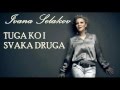KARAOKE: Ivana Selakov 2012 - Tuga ko i svaka ...