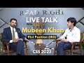 Live Talk With Mubeen Khan 91st Position In CSS 2023