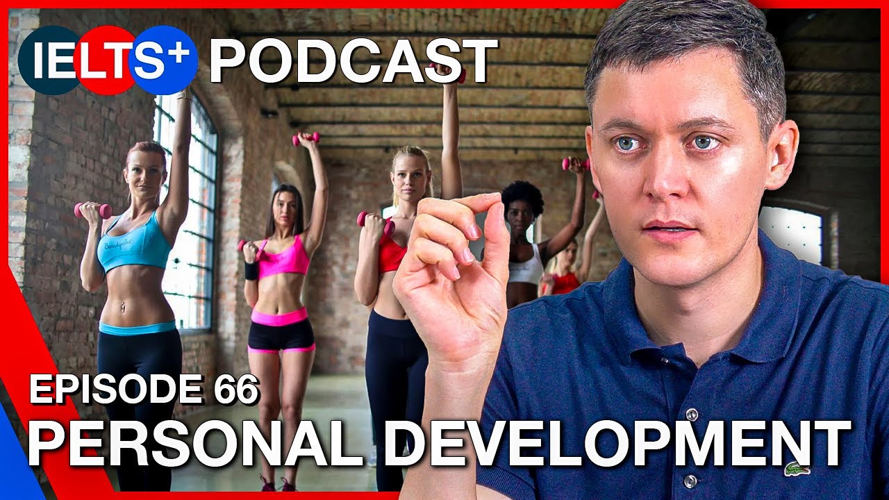 IELTS English Podcast - Speaking Topic: Personal Development