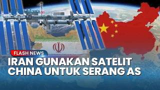 Terkuak! Satelit Mata-mata China Dipakai Iran Bidik Target Serang ke Pangkalan AS