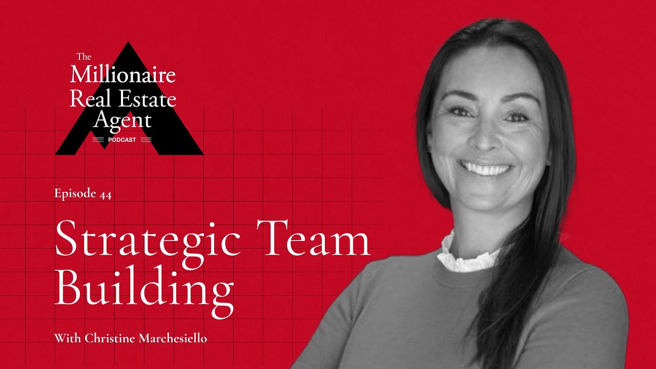 Strategic Team Building With Christine Marchesiello | The MREA Podcast (EP. 44)