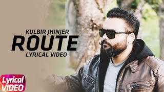 Route | Lyrical Video | Aakanksha Sareen | Kulbir Jhinjer | Deep Jandu | Latest Punjabi Song 2018