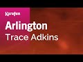 Arlington - Trace Adkins | Karaoke Version | KaraFun