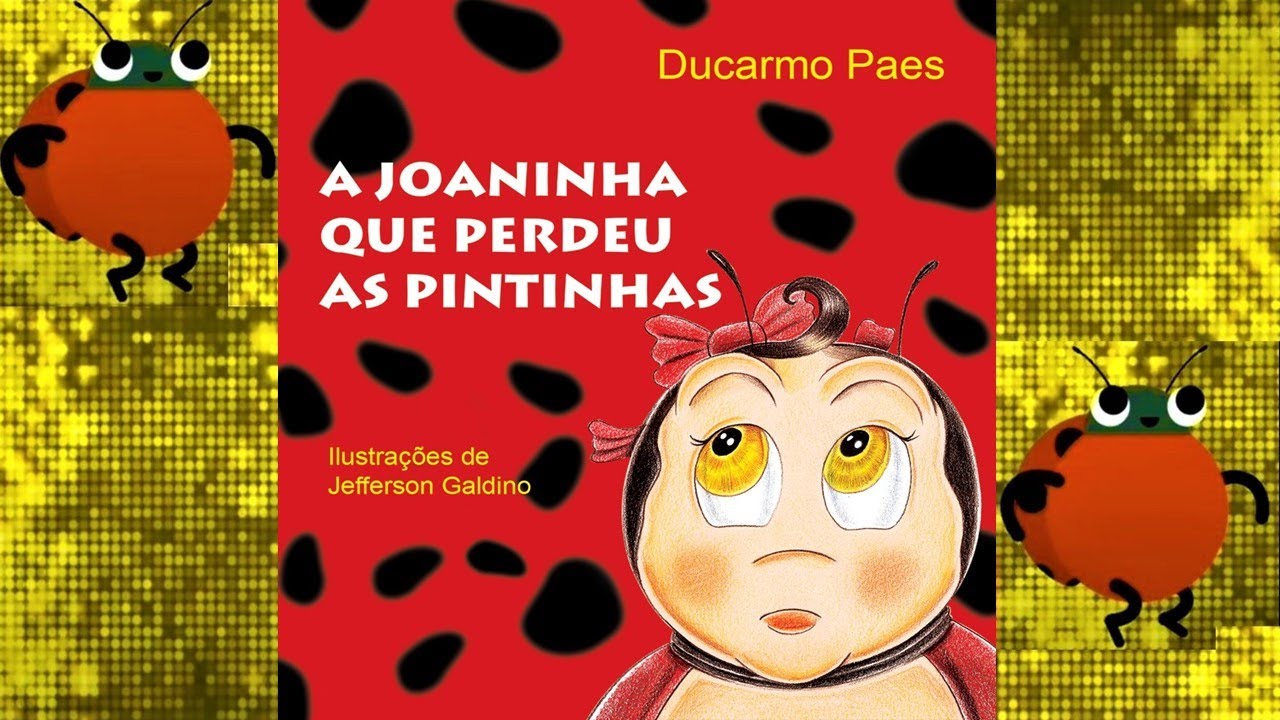 A JOANINHA QUE PERDEU AS PINTINHAS - Historinha Curta / Livro Infantil / Contação De Histórias