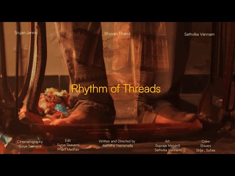 Rhythm of Threads | Short Film