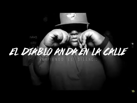 El Diablo Anda En La Calle - Rompiendo El Silencio Ft. Dj Deportado