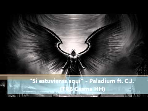 "Si estuvieras aquí" - Paladium ft. C.J. (Fideli-Rap) [Producido por TRB Casma HH]
