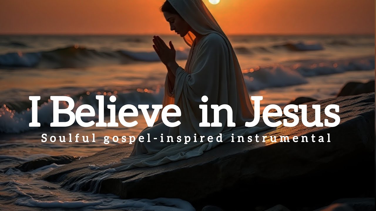 I Believe  in Jesus  || A Soulful gospel-inspired  instrumental 
