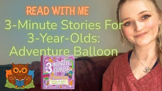 Read With Me: Three Minute Stories for 3 Year Olds – Adventure Balloon | Gentle Story Read Aloud