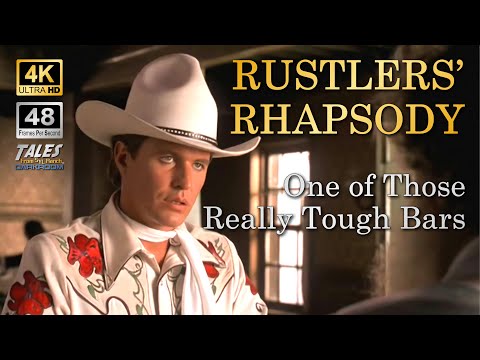 RUSTLERS' RHAPSODY: One of Those Really Tough Bars (Remastered to 4K/48fps HD) ???? ✅ ????