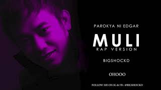 Bigshockd - Muli (Rap Version)  | Parokya Ni Edgar (Official Lyric Video)