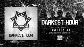 Darkest Hour - Lost For Life