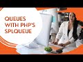 Queues With PHPs SplQueue