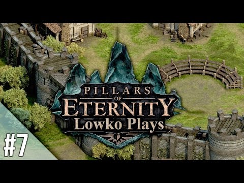 Pillars of Eternity with Lowko - Part 7: The Stronghold! (Gameplay)