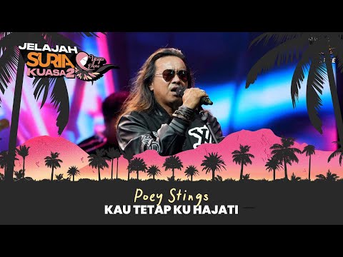 Poey Stings - Kau Tetap Ku Hajati (LIVE) | Jelajah SURIA Kuasa 2 X Yaya Empire