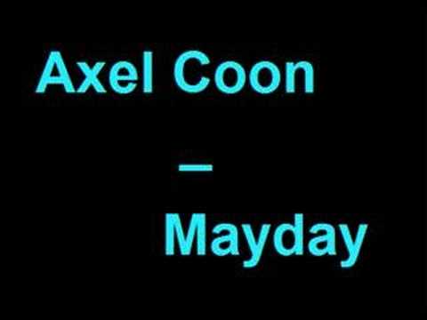 Axel Coon - Mayday (HQ)