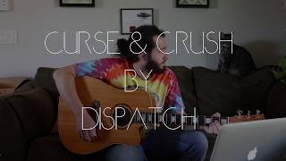 Curse and Crush by Dispatch