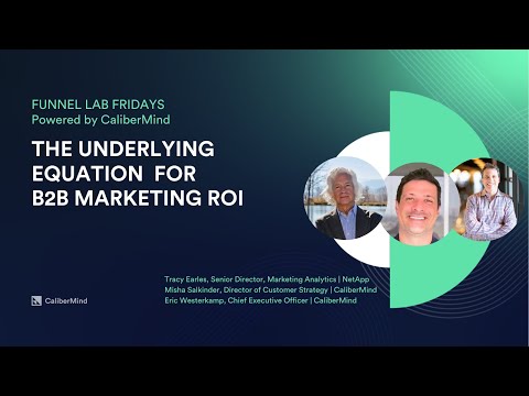 Funnel Lab Friday - The Underlying Equation for B2B Marketing ROI