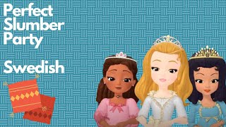 Sofia the First - Perfect Slumber Party {Swedish}