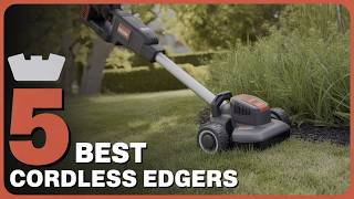 5 Best Cordless Edgers in 2025