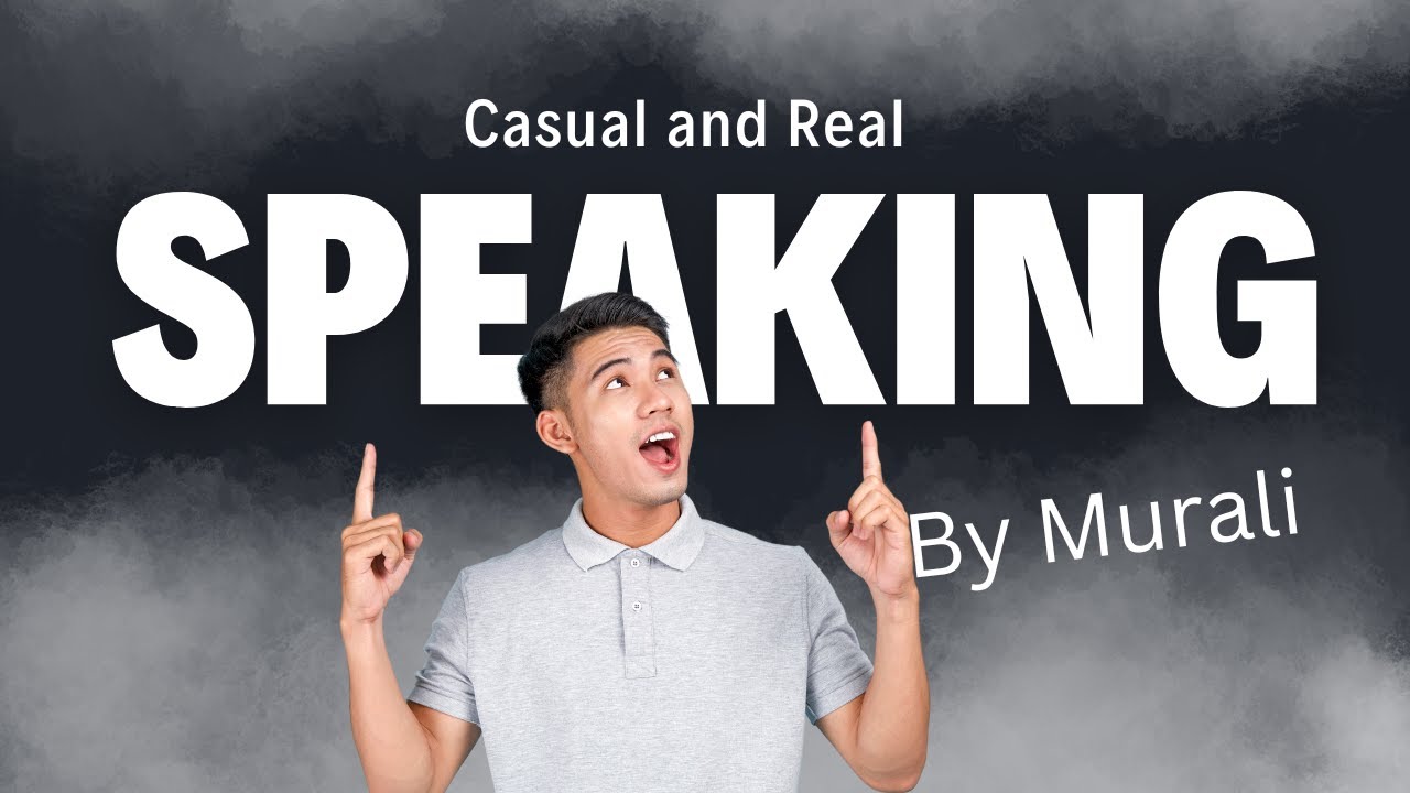 CASUAL AND REAL SPAKING BY MURALI | ESHIFT CAMPUS