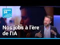 Intelligence Artificielle Les Métiers Qui Vont Disparaître Ceux Qui Vont Les Remplacer