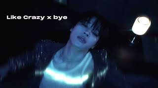 Download lagu Like Crazy x bye (instrumental) mp3