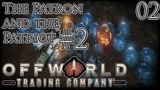 Let's Play Offworld Trading Company The Patron and The Patriot Campaign #2 Part 2
