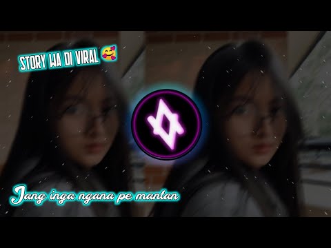 STYORY WA | DJ ~ Jang Inga Ngana Pe Mantan