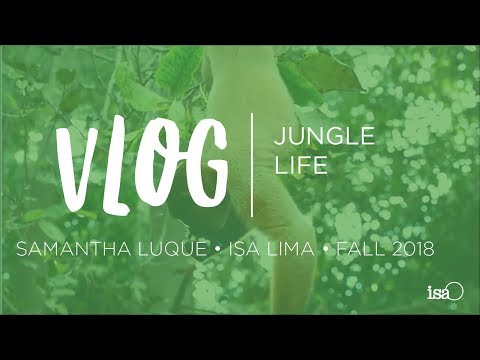 Jungle Life - ISA Study Abroad Vlog Lima Fall 2018 - Samantha Luque