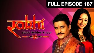 Rakhi - Atoot Rishtey Ki Dor | Ayub Khan | Hindi TV Serial | Full Ep 187 | Zee TV
