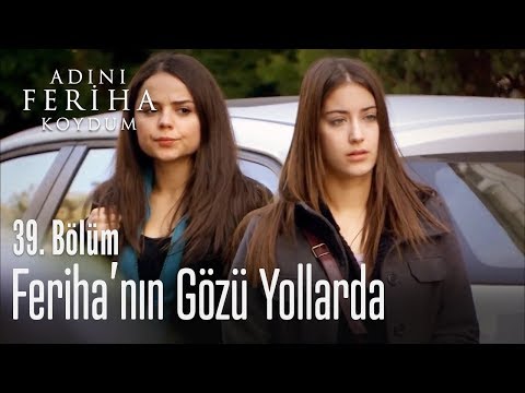Çaresizce Emir'i bekliyor - Adını Feriha Koydum 39. Bölüm