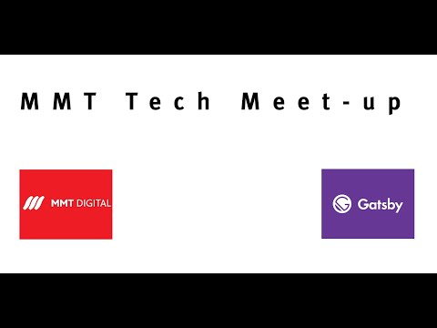 Intro to GatsbyJS Recipes, Gatsby update / Q&A session with Kyle Mathews - MMT Tech Meet-up Aug 2020