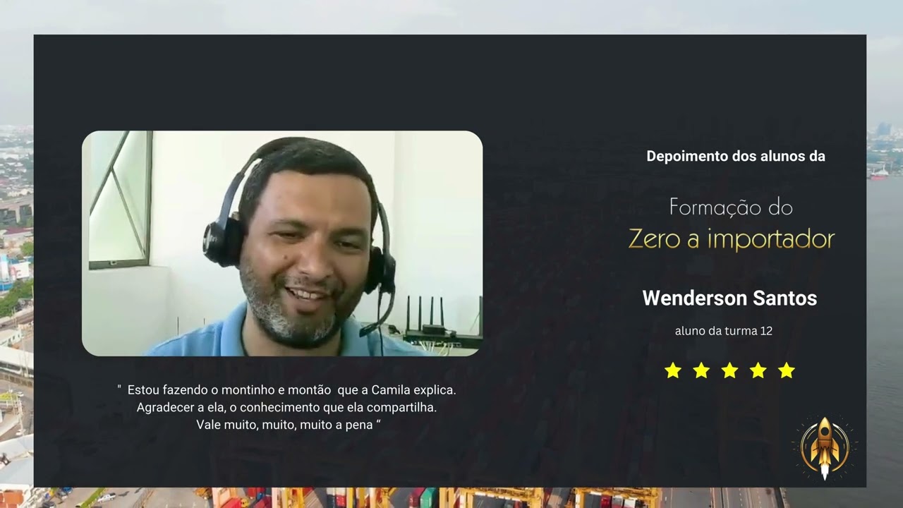 Depoimento aluno Wenderson  - Formação do Zero a Importador com Camila Carvalho -  Formação ZI