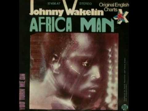 Johnny Wakelin -Africa man